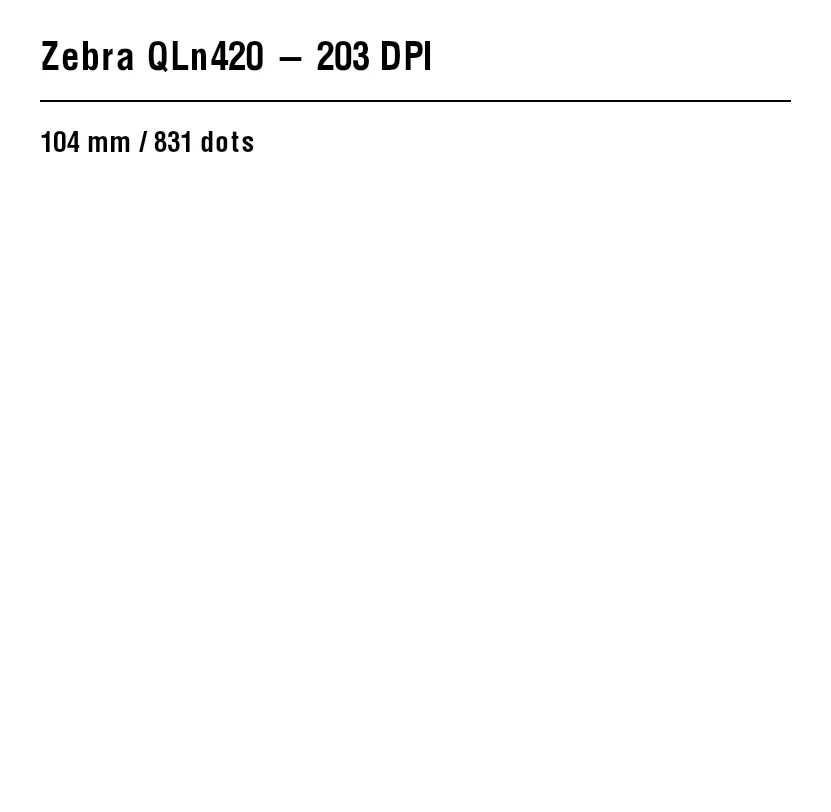 ZPL プレビュー: Zebra QLn420: ZPL ガイド
