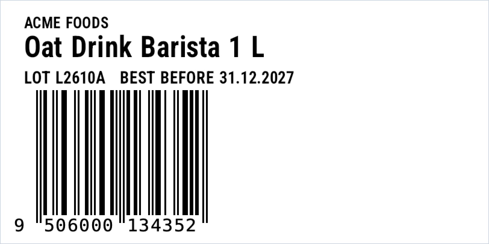 Von zplCore gerendertes Produktetikett 4 × 2 Zoll: ACME FOODS, Oat Drink Barista 1 L, Charge L2610A, mindestens haltbar bis 31.12.2027, darunter nur ein EAN-13 mit der GTIN 9506000134352